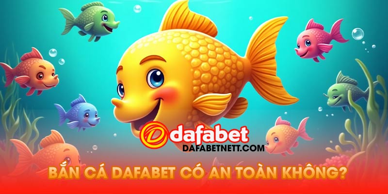 Các lời khuyên của bạn bắn cá dafabet