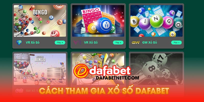Cách Tham Gia Xổ Số Dafabet